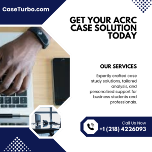 Get Your ACRC Case Solution Today