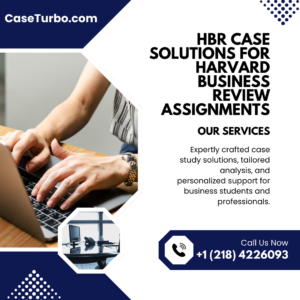 HBR Case Solutions for Harvard Business Review Assignments