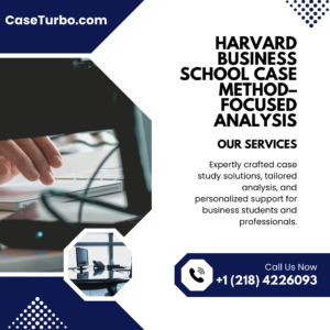Harvard Business School Case Method–Focused Analysis