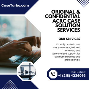 Original & Confidential ACRC Case Solution Services