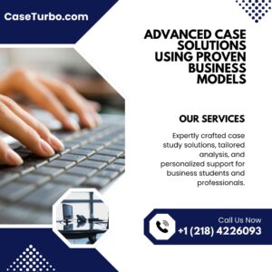 Advanced Case Solutions Using Proven Business Models