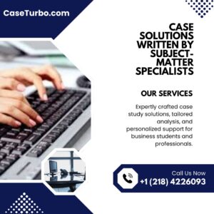 Case Solutions Written by Subject-Matter Specialists
